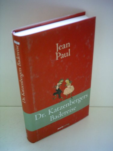 Dr. Katzenbergers Badereise: Erzählung (Klassiker der Weltliteratur)